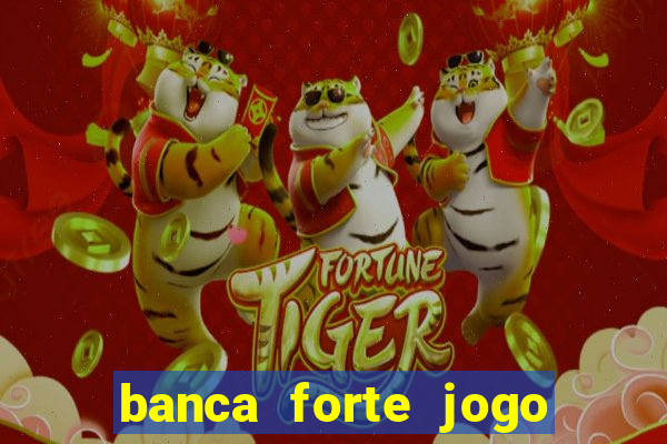 banca forte jogo do bicho app